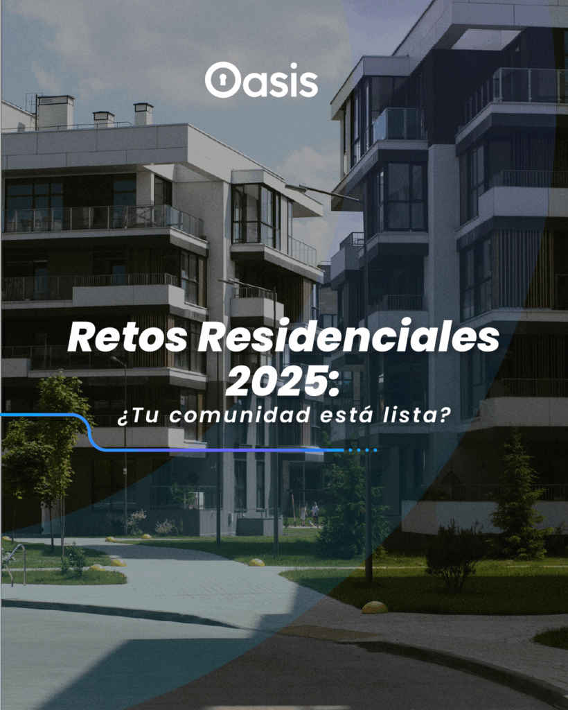 Los 5 Retos Críticos de la Administración Residencial en 2025 y Cómo Superarlos con Inteligencia Comunitaria